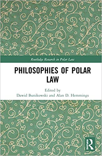 Philosophies of Polar Law (Routledge Research in Polar Law) [2020] - Original PDF